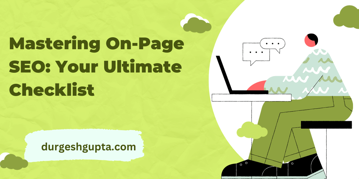 Mastering On-Page SEO: Your Ultimate Checklist